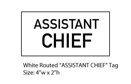 White Assistant Chief Routed Rider Tag (2"h x 4"w)