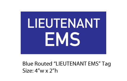Blue Lieutenant EMS Routed Rider Tag (2"h x 4"w)